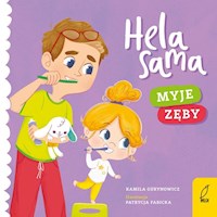 Hela sama Myje zęby /Wilga/ - Kamila Gurynowicz - książka