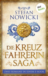 Die Kreuzfahrerin-Saga - Nowicki Stefan - ebook