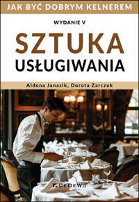 Sztuka usługiwania. Jak zostać dobrym kelnerem - Aldona Janasik, Dorota Zarczuk - książka