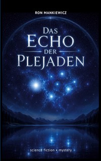 Das Echo der Plejaden - Ron Mankiewicz - ebook