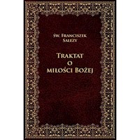 Traktat o Bożej miłości - Św. Franciszek Salezy - książka