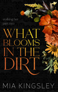 What Blooms In The Dirt - Mia Kingsley - ebook