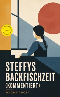 Steffys Backfischzeit (Kommentiert) - Magda Trott - ebook