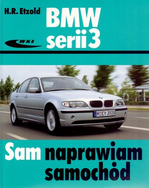 BMW serii 3. Sam naprawiam samochód - Hans-Rudiger Etzold - książka
