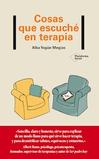 Cosas que escuché en terapia - Alba Yagüe Megías - ebook
