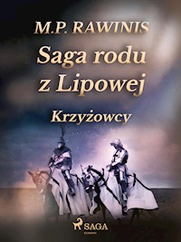 Saga rodu z Lipowej 17: Krzyżowcy - Marian Piotr Rawinis - ebook + audiobook