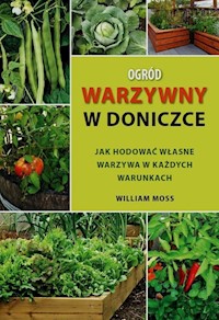 Ogród warzywny w doniczce - Moss William - książka