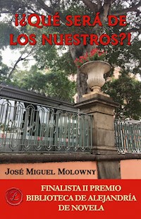 ¡¿Qué será de los nuestros?! - José Miguel Molowny - ebook