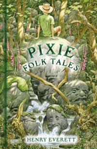 Pixie Folk Tales - Henry Everett - ebook