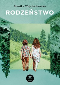 Rodzeństwo - Wojciechowska Monika - ebook + audiobook + książka