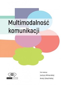 Multimodalność komunikacji - Winiarska Justyna, Załazińska Aneta - książka