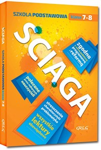 Ściąga - szkoła podstawowa - klasy 7-8 - Baczyński Jakub, Gradoń Olga, Karczewski Adam, Kremiec Anna, Matusiak Jakub, Molicki Damian - książka