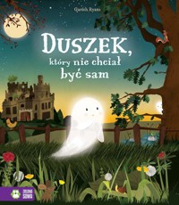 Duszek, który nie chciał być sam - Gareth Ryans - książka