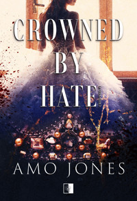 Crowned by Hate - Amo Jones - ebook + audiobook
