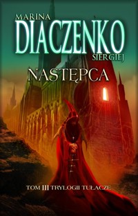 Następca Tom 3 - Diaczenko Marina, Diaczenko Siergiej - książka