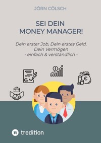Sei Dein Money Manager! - Jörn Cölsch - ebook