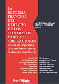 La reforma francesa del derecho de los contratos y de las obligaciones - Adriana Cely - ebook