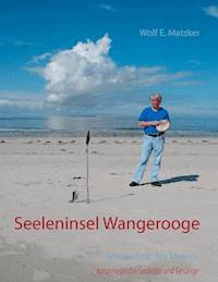 Seeleninsel Wangerooge - Wolf E. Matzker - ebook