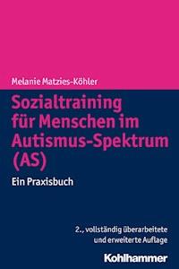 Sozialtraining für Menschen im Autismus-Spektrum (AS) - Melanie Matzies-Köhler - ebook