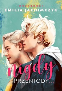 Nigdy przenigdy... - Jachimczyk Emilia - książka