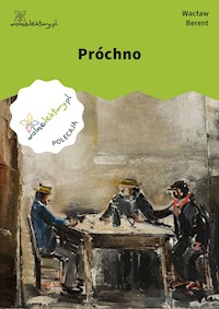 Próchno - Wacław Berent - ebook