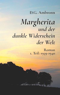 Margherita und der dunkle Widerschein der Welt - D.G. Ambronn - ebook