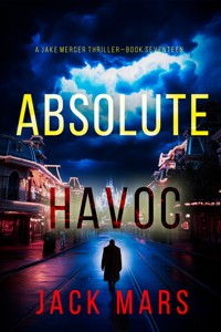 Absolute Havoc (A Jake Mercer Political Thriller—Book Seventeen) - Jack Mars - ebook