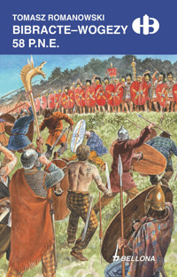 Bibracte-Wogezy 58 p.n.e - Romanowski Tomasz - ebook