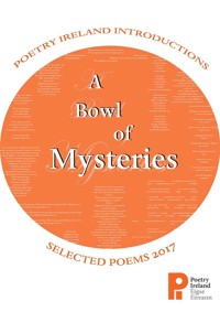 A Bowl of Mysteries: Poetry Ireland Introductions 2017 - Paul Lenehan - ebook