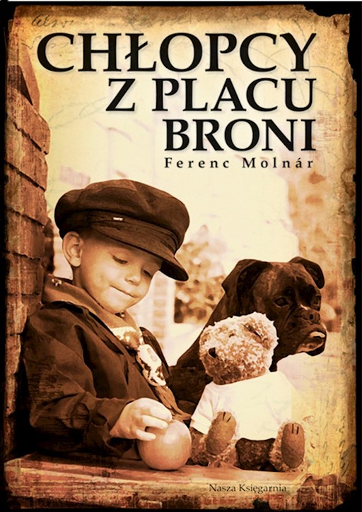 Książka Chłopcy Z Placu Broni Tekst Chłopcy z Placu Broni - Ferenc Molnar - ebook + audiobook + książka