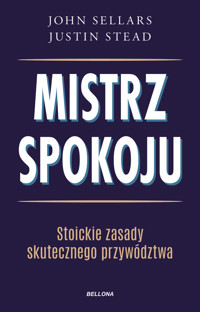 Mistrz spokoju - John Sellars, Justin Stead - ebook