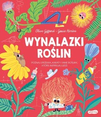 Wynalazki roślin. Akademia mądrego dziecka - Clive Gifford - książka