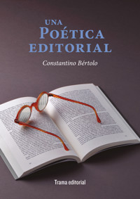 Una poética editorial - Constantino Bértolo - ebook