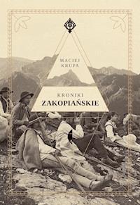 Kroniki zakopiańskie - Maciej Krupa - ebook + audiobook + książka
