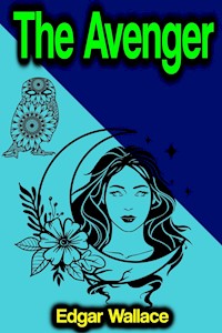 The Avenger - Edgar Wallace - ebook