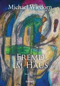 Fremd im Haus - Michael Wiedorn - ebook