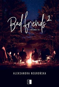 Bad Friends 2 - Aleksandra Negrońska - ebook + audiobook + książka