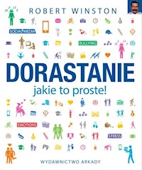 Dorastanie jakie to proste! - Winston Robert - książka