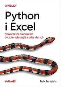 Python i Excel. Nowoczesne środowisko do automatyzacji i analizy danych - Zumstein Felix - książka