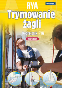 Trymowanie żagli. Podręcznik RYA - Rob Gibson - książka