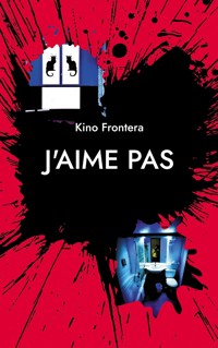 J'aime pas - Kino Frontera - ebook