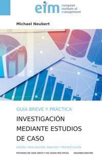 Guía breve y práctica para la investigación mediante estudios de caso - Michael Neubert - ebook