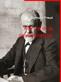Ma vie et la psychanalyse - Sigmund Freud - ebook