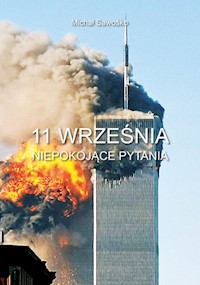 11 września Niepokojące pytania - Michał Sawośko - książka