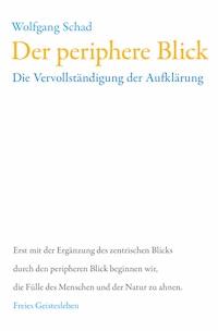 Der periphere Blick - Wolfgang Schad - ebook