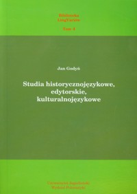 Studia historycznojęzykowe edytorskie kulturalnojęzykowe - Godyń Jan - książka
