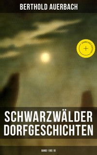 Schwarzwälder Dorfgeschichten (Band 1 bis 10) - Berthold Auerbach - ebook