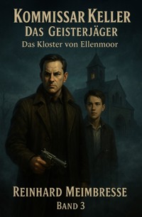 Kommissar Keller - Der Geisterjäger - Reinhard Meimbresse - ebook