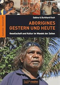 Aborigines Gestern und Heute - Sabine Koch - ebook