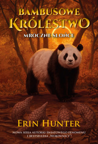 Mroczne Słońce. Seria Bambusowe Królestwo. Tom 4 - Erin Hunter - książka